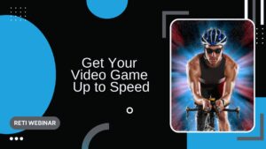 Get Your Video Game Up to Speed RETI Webinar YouTube Thumbnail image