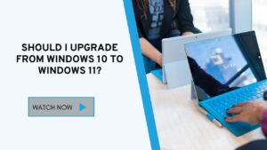 Should I Upgrade from Windows 10 to 11 YouTube Thumbnail image